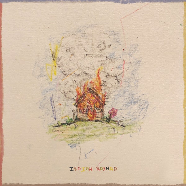 Album cover for Isaiah Rashads new album, The House is Burning